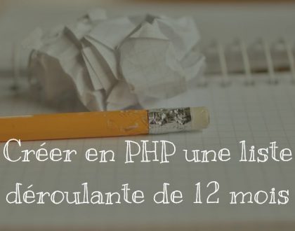 Créer en PHP une liste déroulante de 12 mois