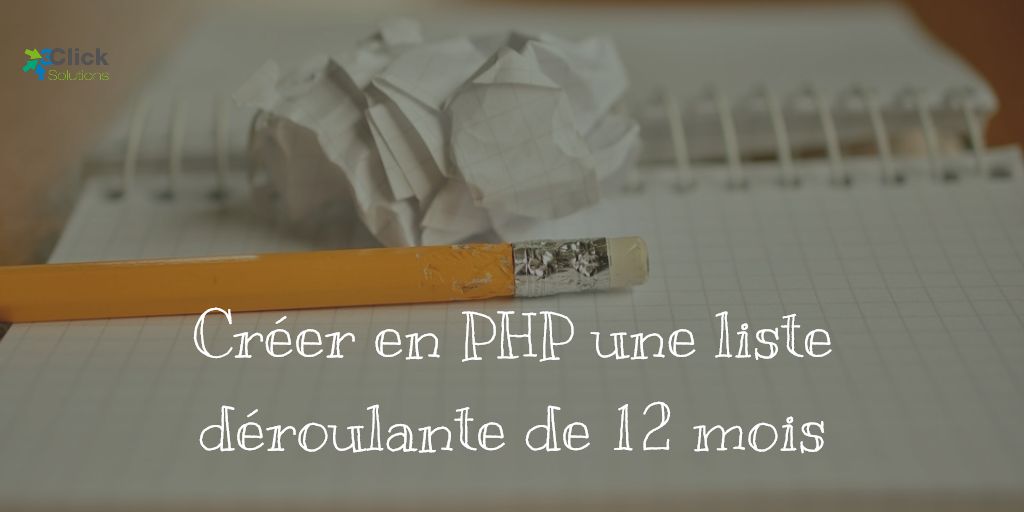Créer en PHP une liste déroulante de 12 mois