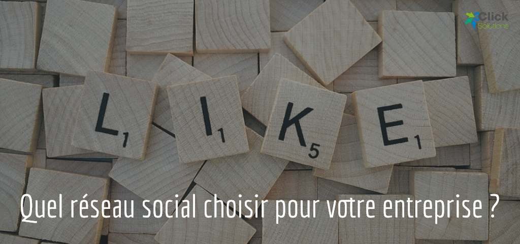 Quel réseau social choisir pour votre entreprise ?