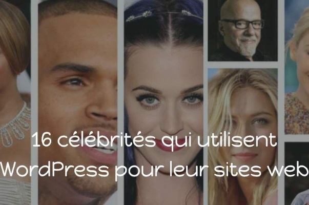 16 célébrités qui utilisent WordPress pour leur sites web