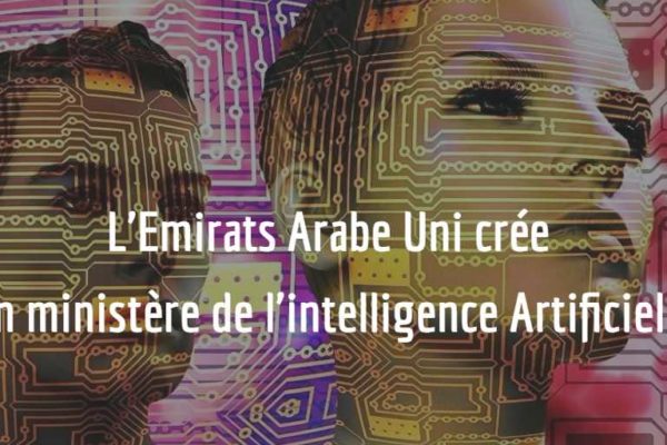 L'Emirats Arabe Uni crée un ministère de l'intelligence Artificielle